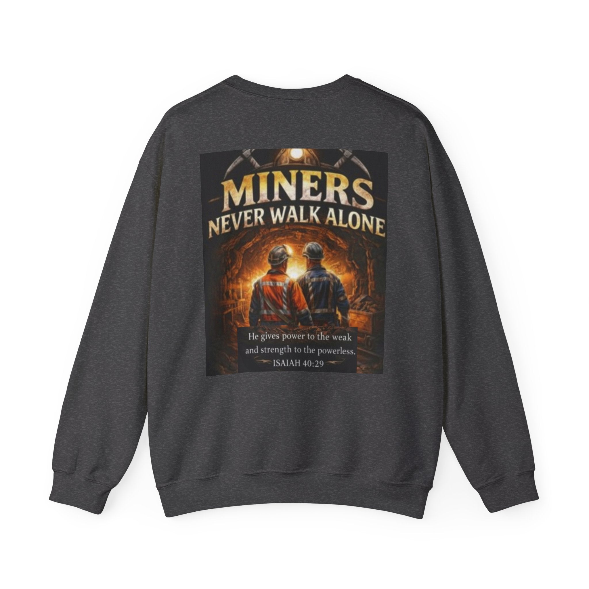 Miners Never Walk Alone Crewneck Sweatshirt