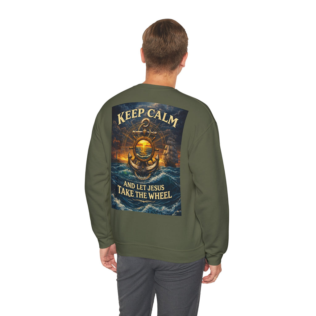 Keep Calm Crewneck Sweatshirt — "Keep Calm and Let Jesus Take the Wheel"