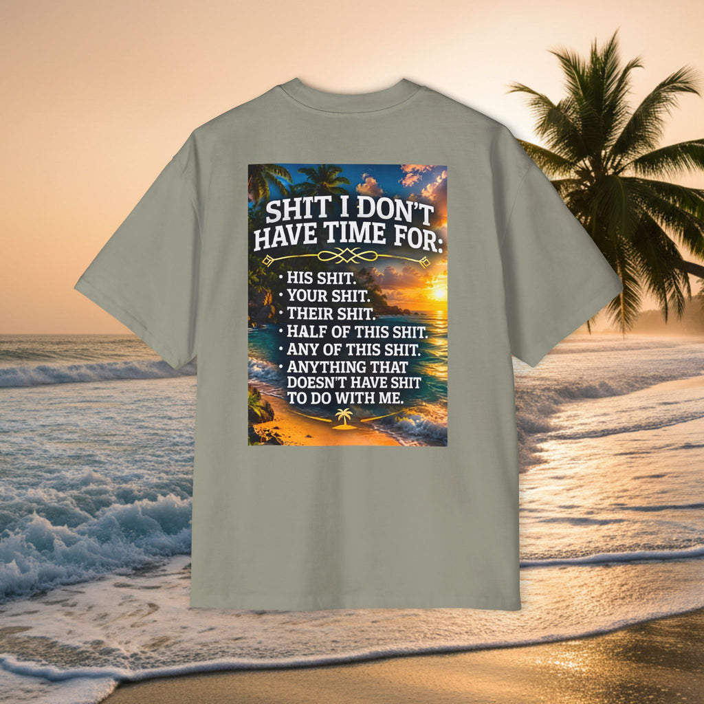 KAI-WAII Oversized Tee — "Shit I Don't Have Time For" Beach Graphic Shirt