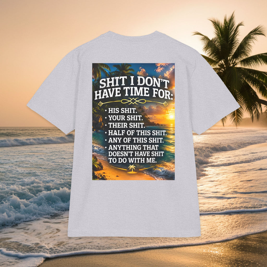 Short Sleeve Tee — "Shit I Don't Have Time For" Sunset Graphic