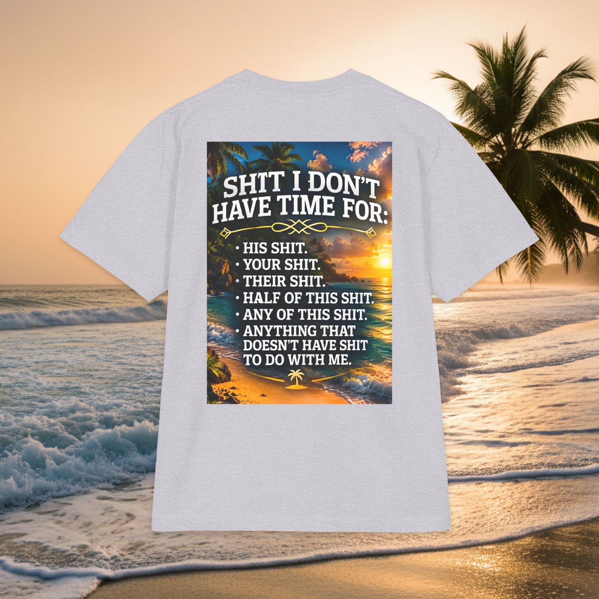 Short Sleeve Tee — "Shit I Don't Have Time For" Sunset Graphic