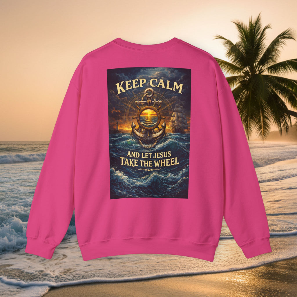 Crewneck Sweatshirt — "Keep Calm and Let Jesus Take the Wheel"