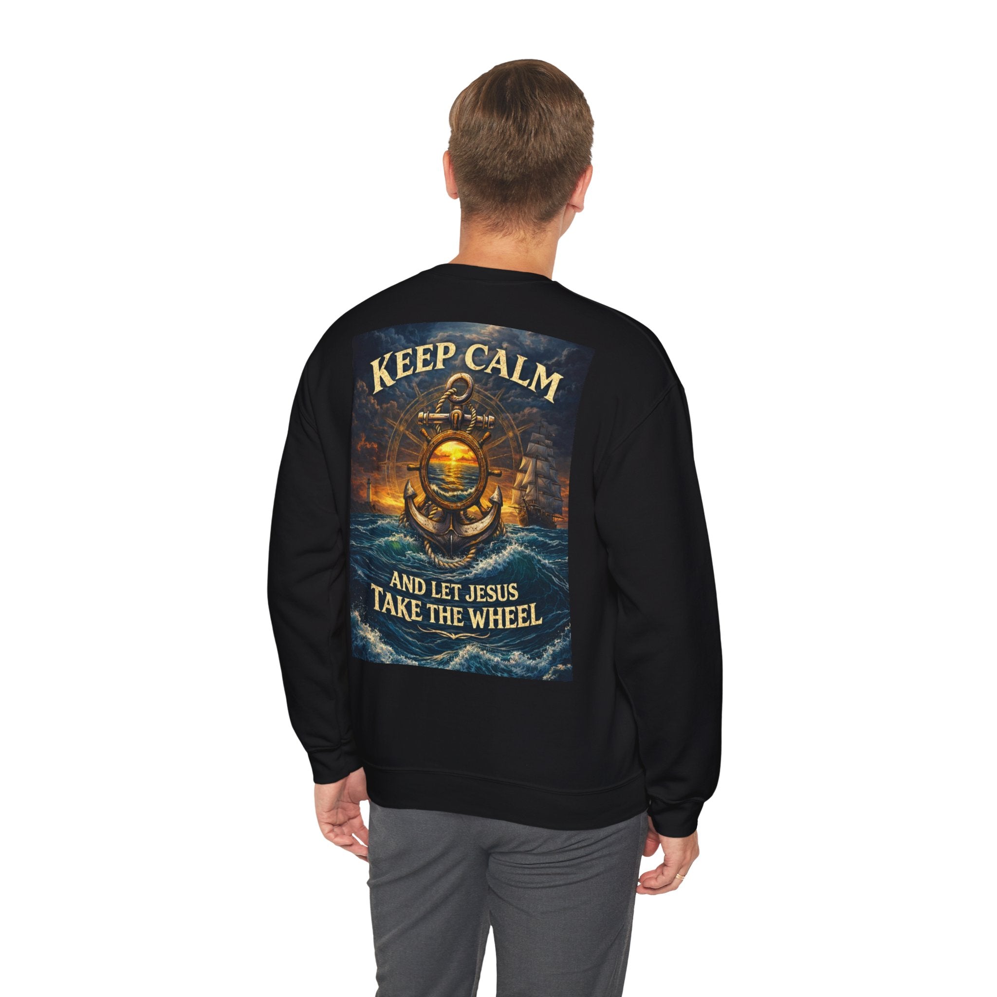 Keep Calm Crewneck Sweatshirt — "Keep Calm and Let Jesus Take the Wheel"