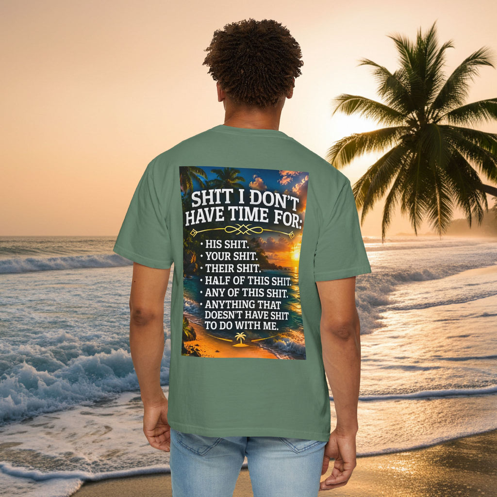 Graphic T-Shirt — "Shit I Don't Have Time For" Beach Sunset Crew Tee