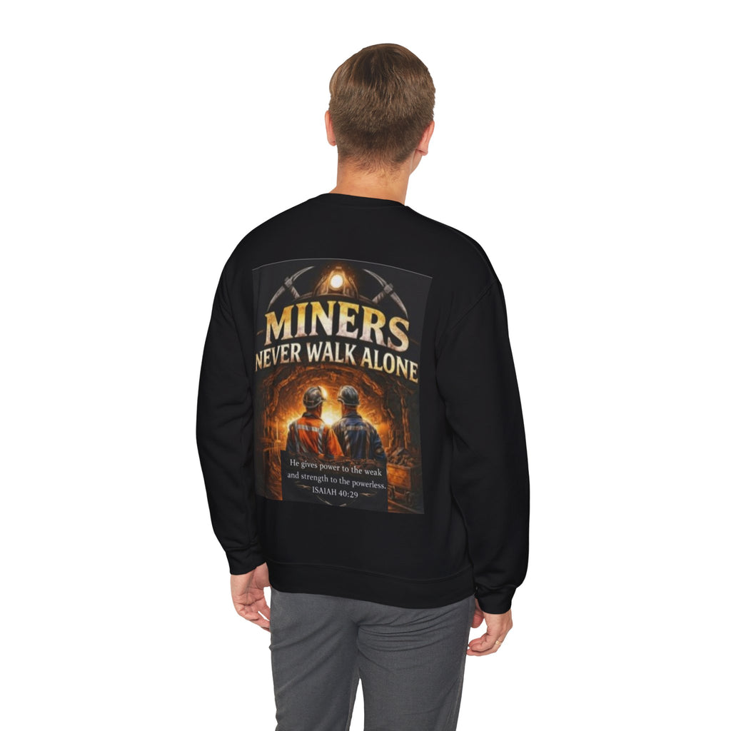 "Miners Never Walk Alone" Explorer Crewneck — Isaiah 40:29 Tribute