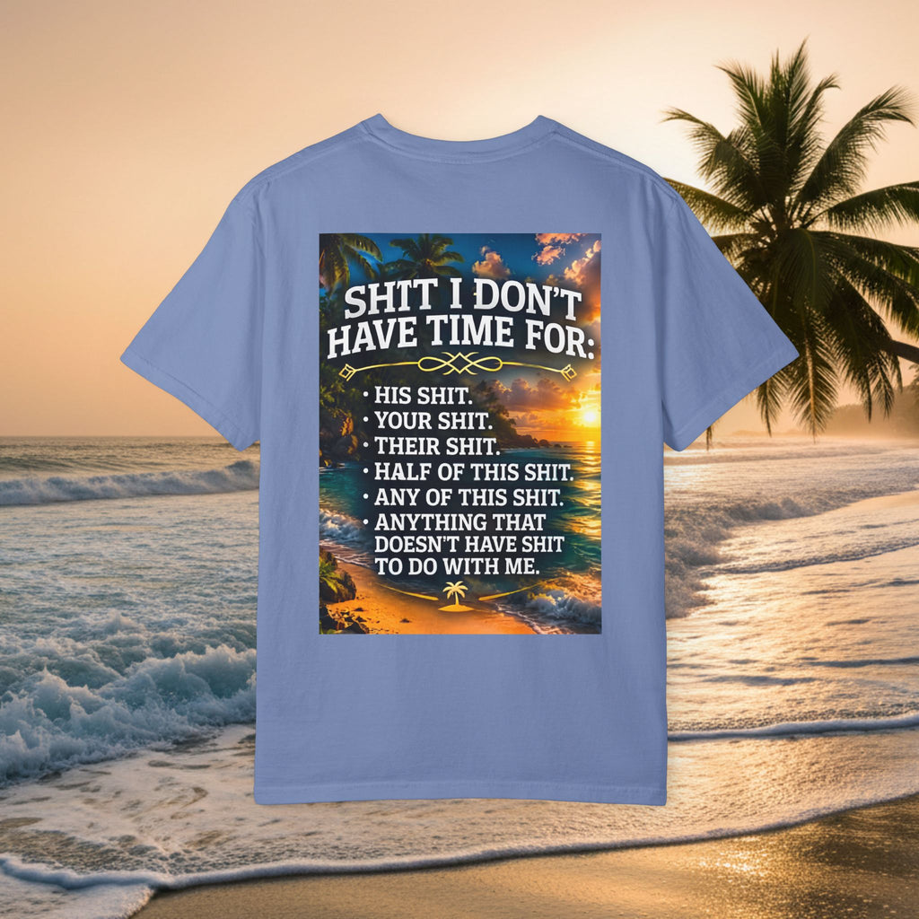 Graphic T-Shirt — "Shit I Don't Have Time For" Beach Sunset Crew Tee