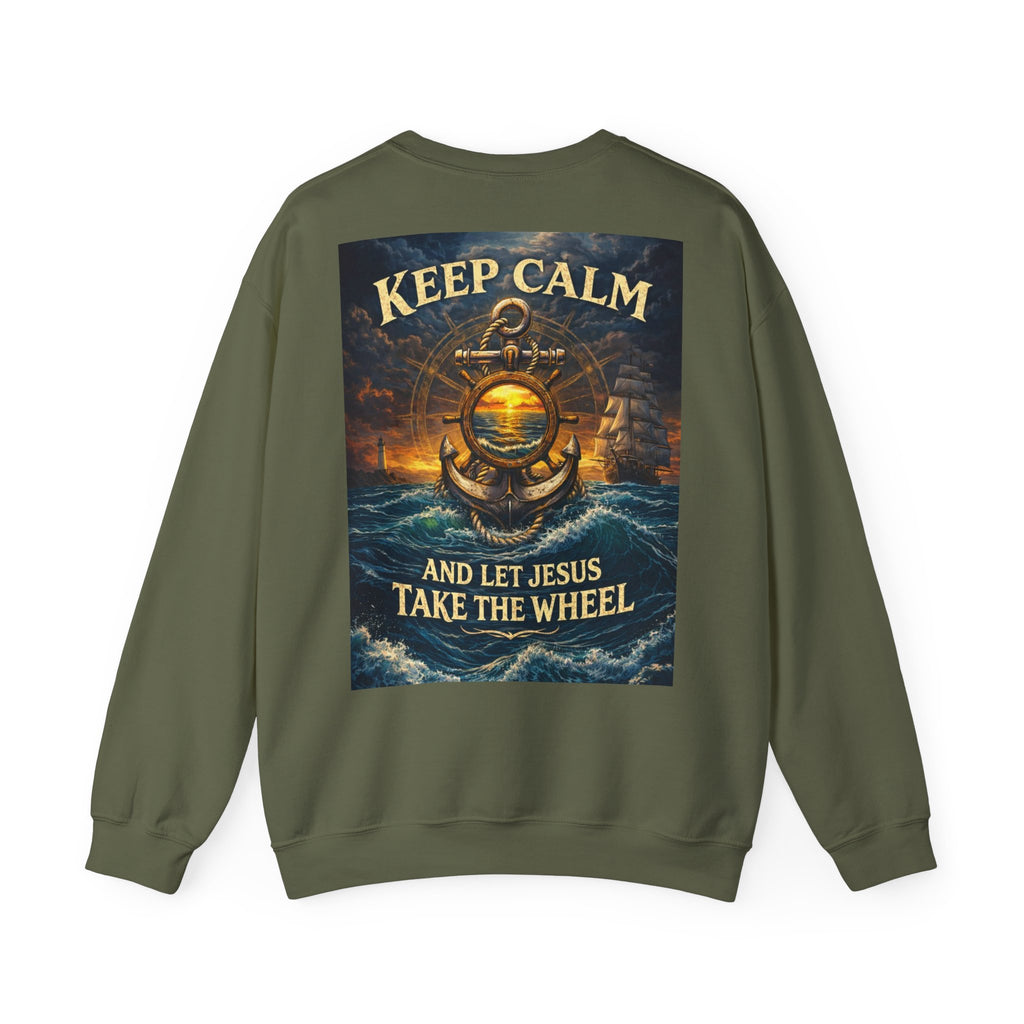 Keep Calm Crewneck Sweatshirt — "Keep Calm and Let Jesus Take the Wheel"