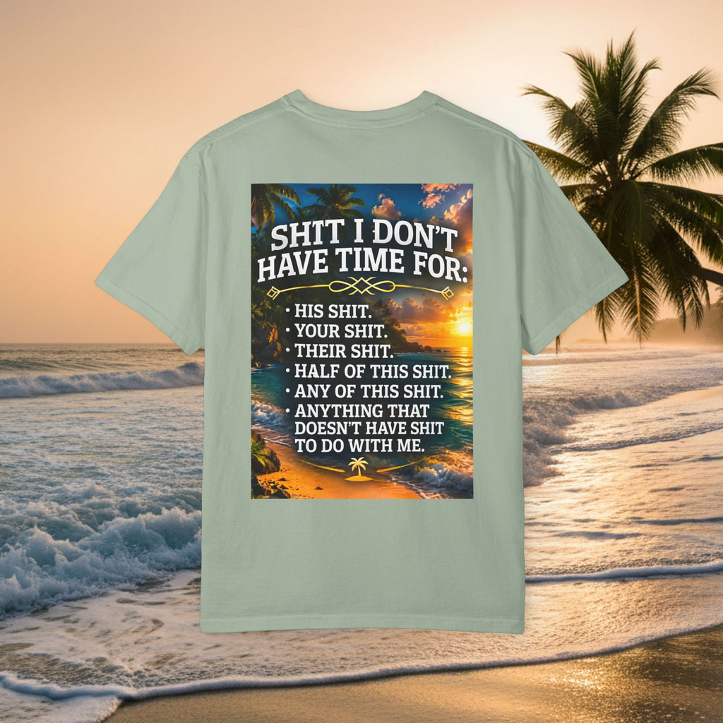 Graphic T-Shirt — "Shit I Don't Have Time For" Beach Sunset Crew Tee