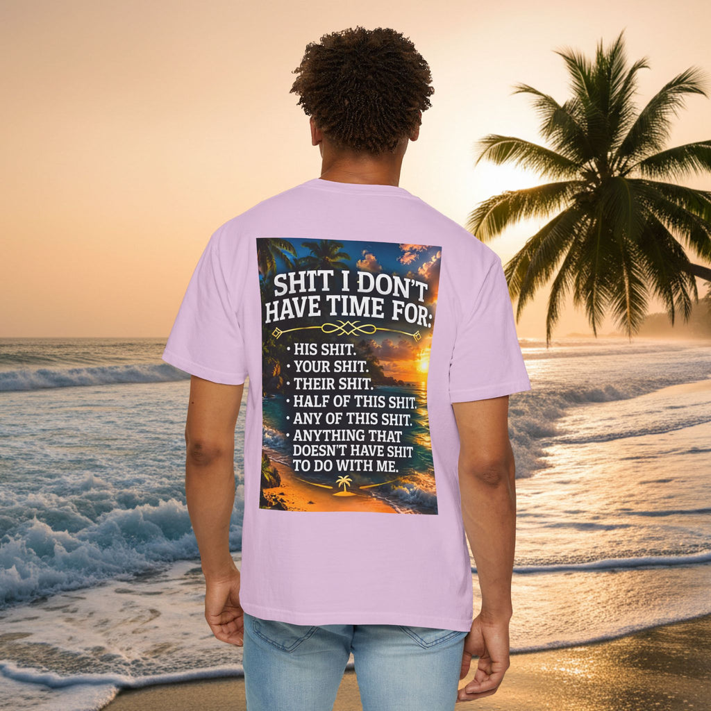Graphic T-Shirt — "Shit I Don't Have Time For" Beach Sunset Crew Tee