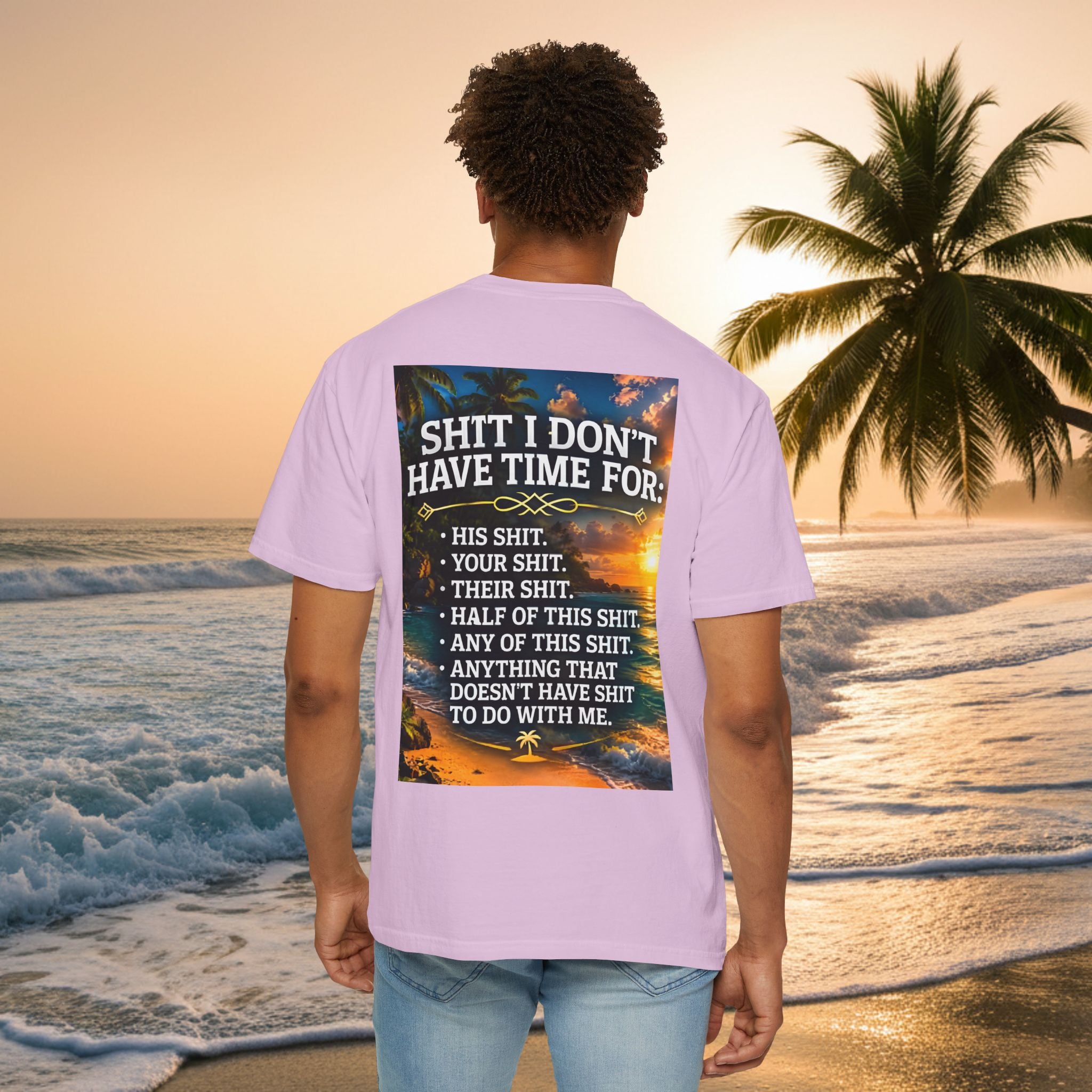 Graphic T-Shirt — "Shit I Don't Have Time For" Beach Sunset Crew Tee