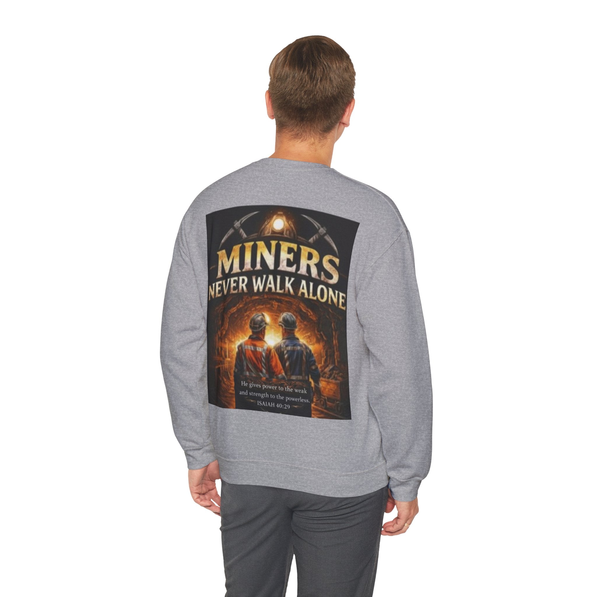 "Miners Never Walk Alone" Explorer Crewneck — Isaiah 40:29 Tribute