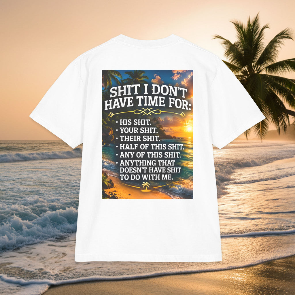 Short Sleeve Tee — "Shit I Don't Have Time For" Sunset Graphic