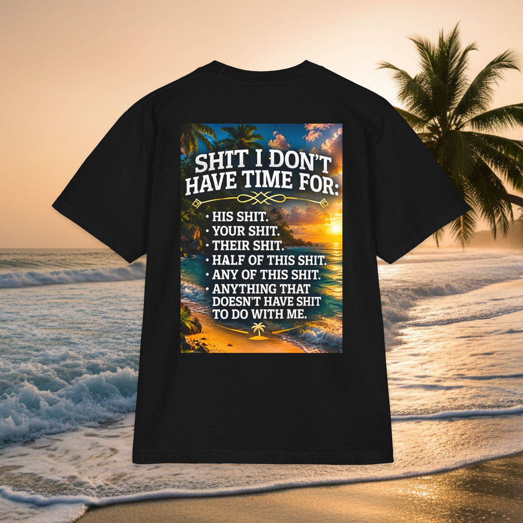 Short Sleeve Tee — "Shit I Don't Have Time For" Sunset Graphic