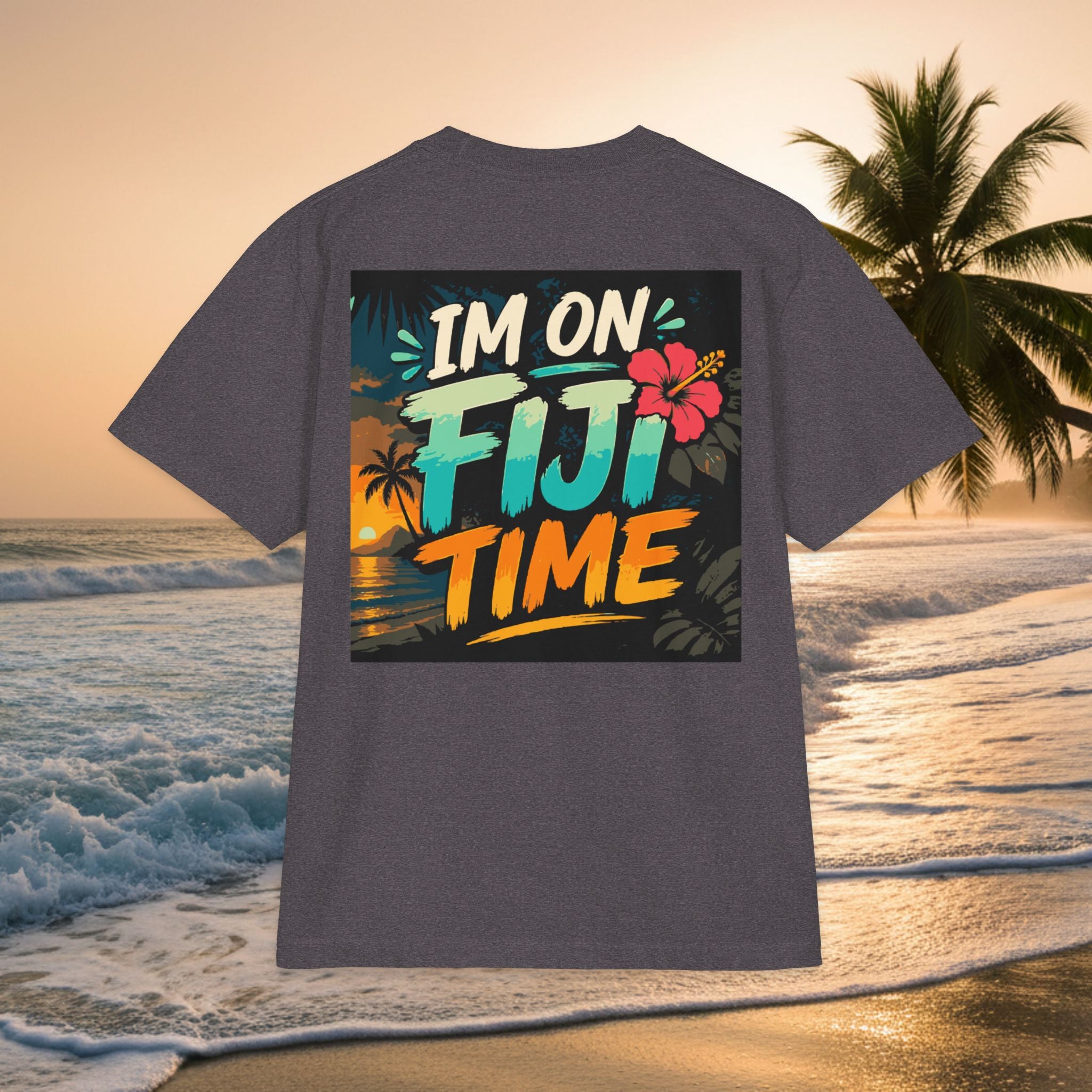 'I'm on Fiji Time' - Premium Tropical Vacation Tee