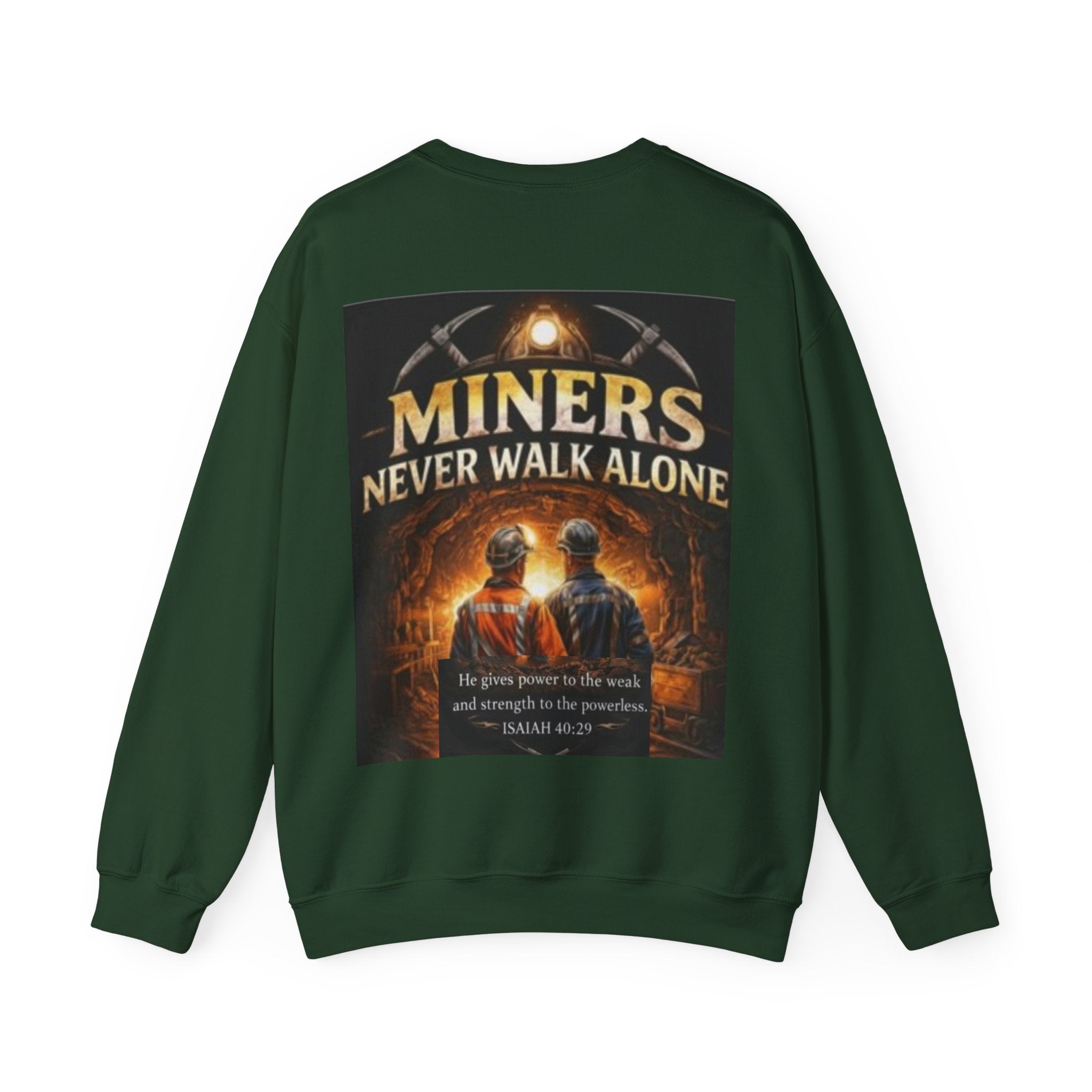 "Miners Never Walk Alone" Explorer Crewneck — Isaiah 40:29 Tribute