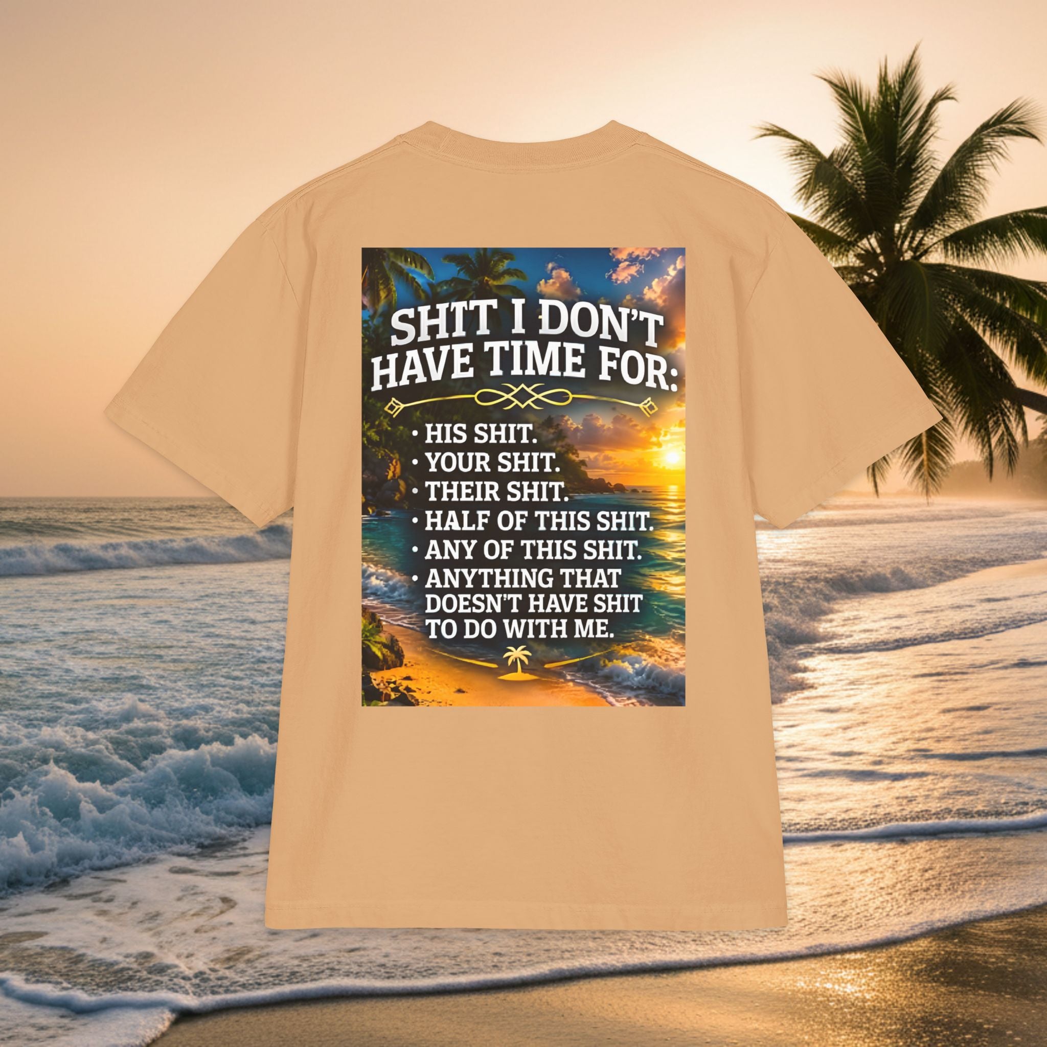 Short Sleeve Tee — "Shit I Don't Have Time For" Sunset Graphic