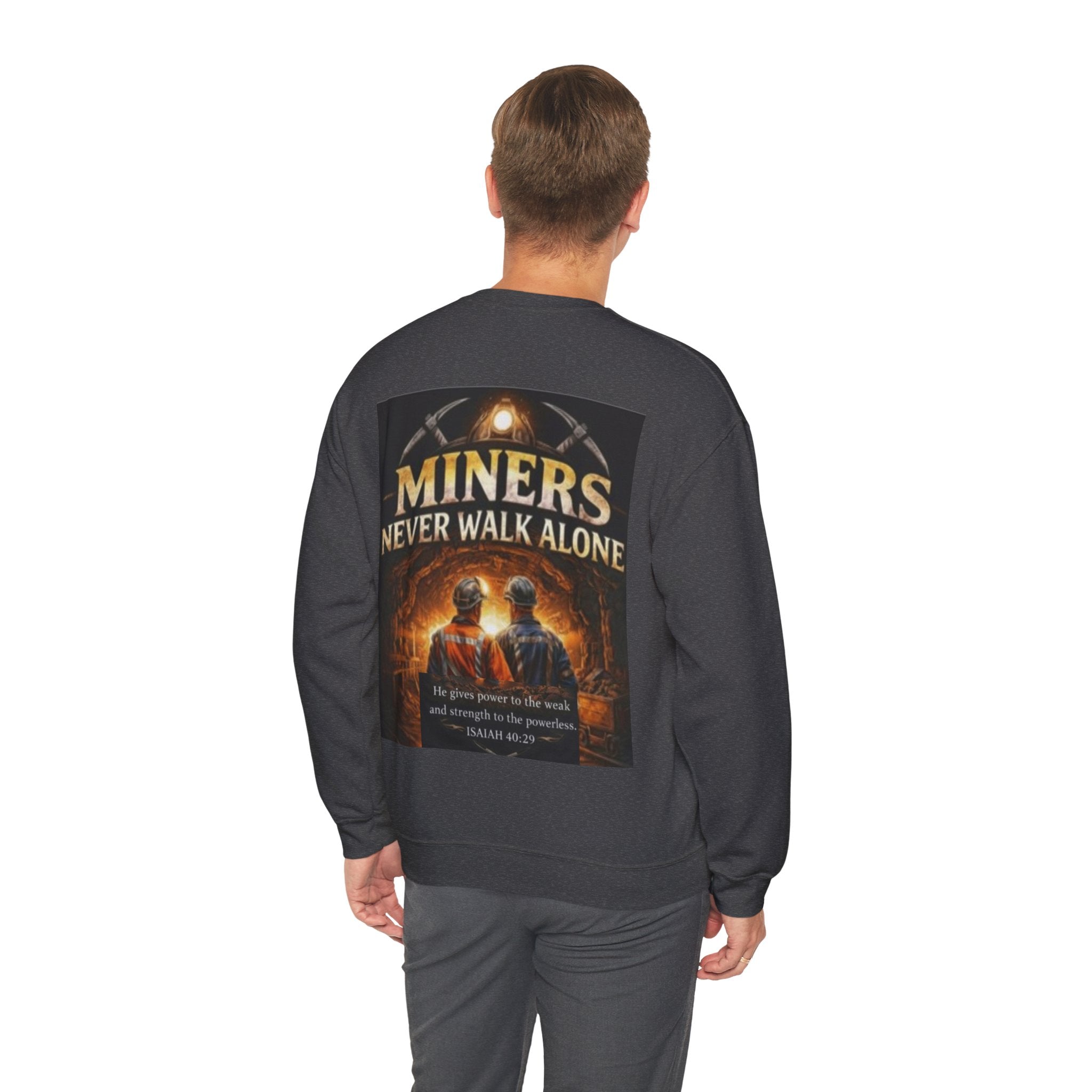 "Miners Never Walk Alone" Explorer Crewneck — Isaiah 40:29 Tribute