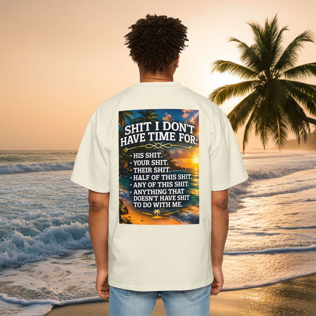 KAI-WAII Oversized Tee — "Shit I Don't Have Time For" Beach Graphic Shirt