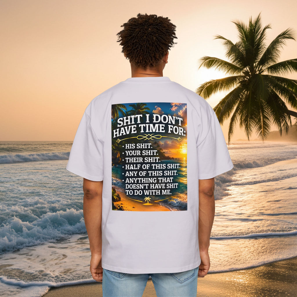 KAI-WAII Oversized Tee — "Shit I Don't Have Time For" Beach Graphic Shirt