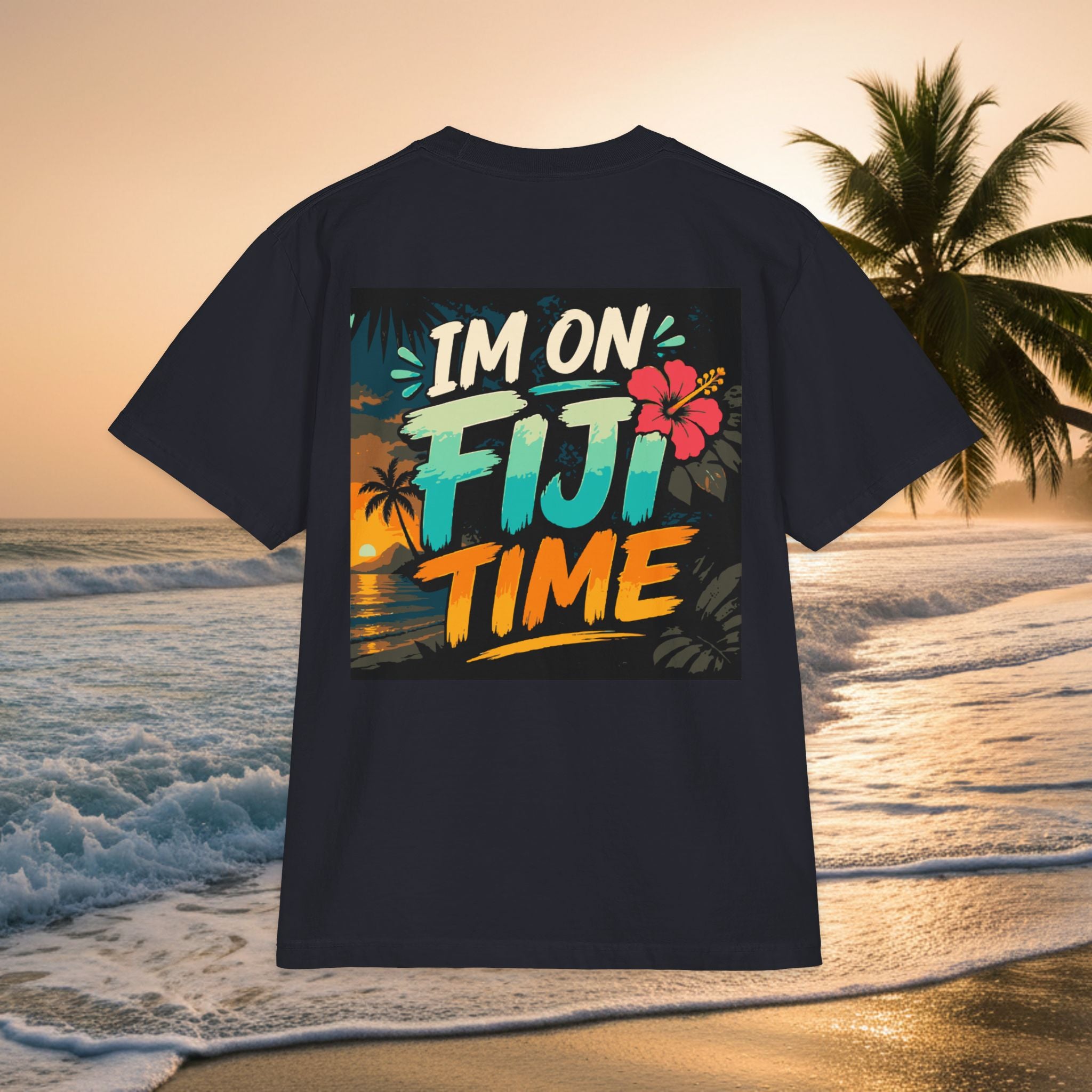 'I'm on Fiji Time' - Premium Tropical Vacation Tee