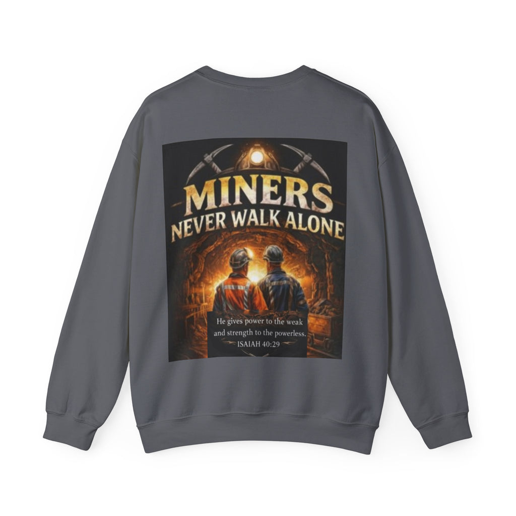 "Miners Never Walk Alone" Explorer Crewneck — Isaiah 40:29 Tribute