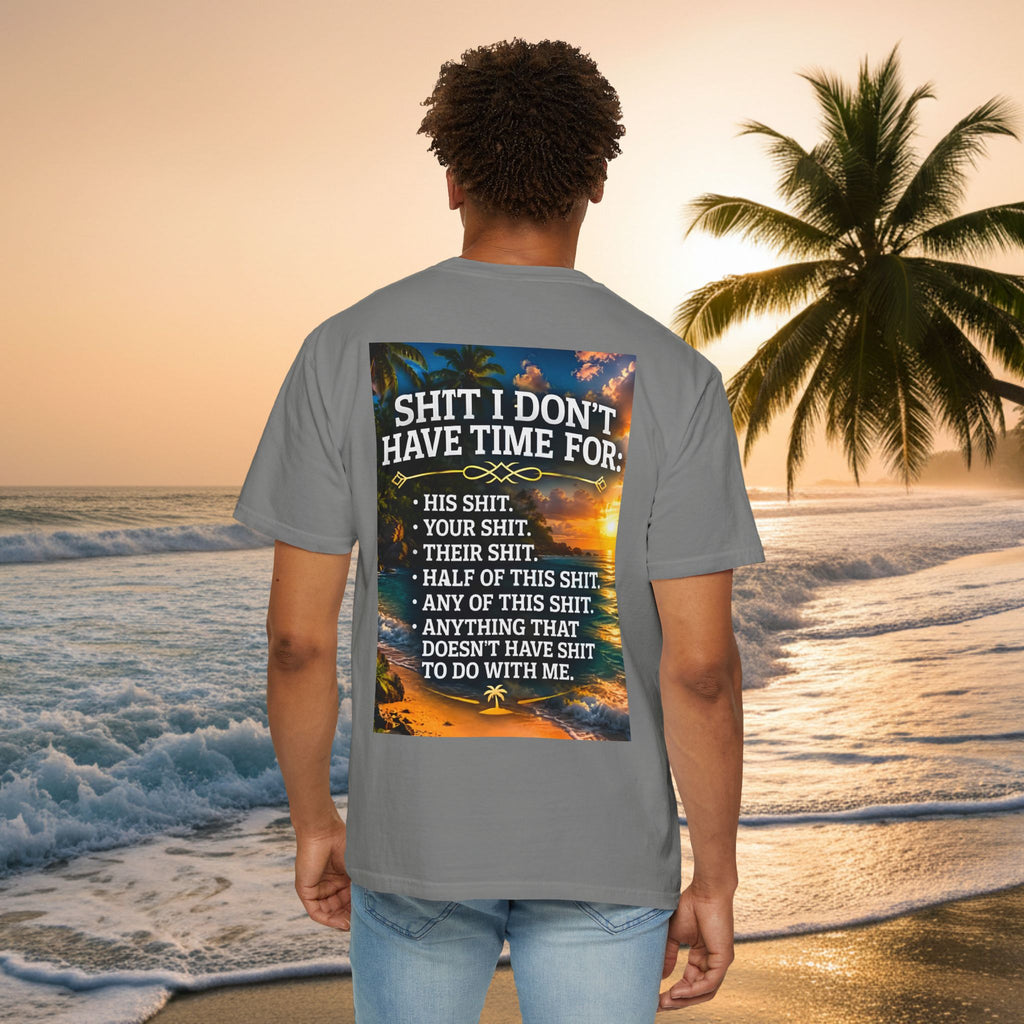 Graphic T-Shirt — "Shit I Don't Have Time For" Beach Sunset Crew Tee