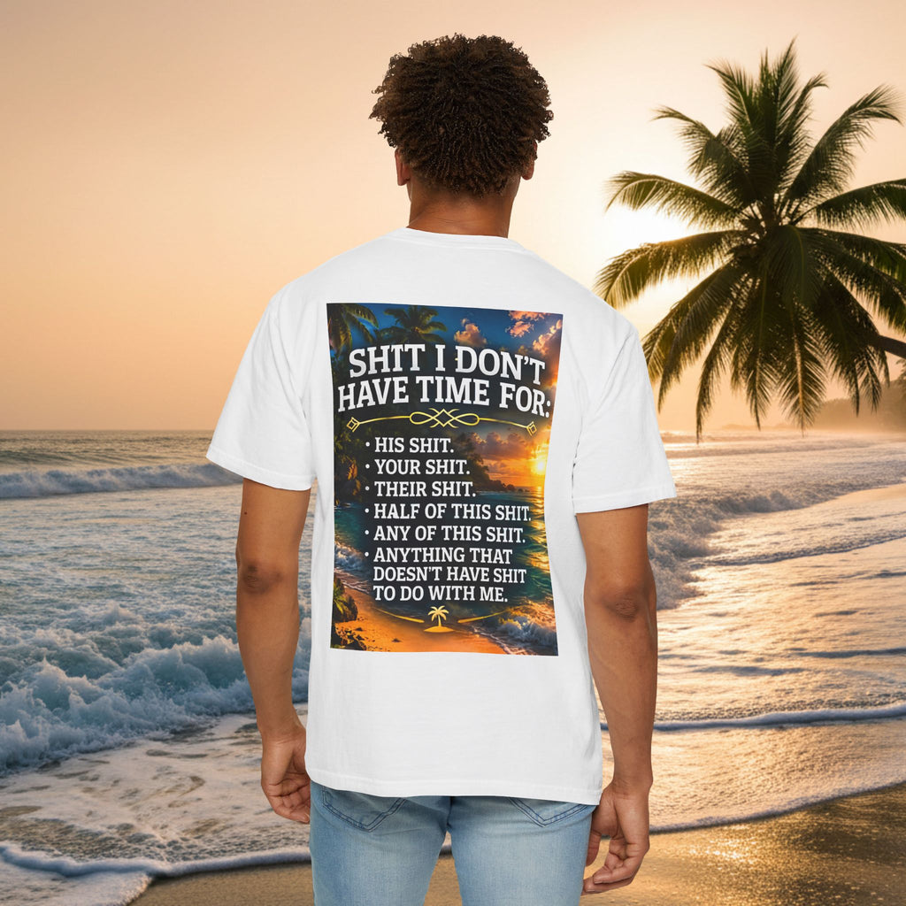 Graphic T-Shirt — "Shit I Don't Have Time For" Beach Sunset Crew Tee