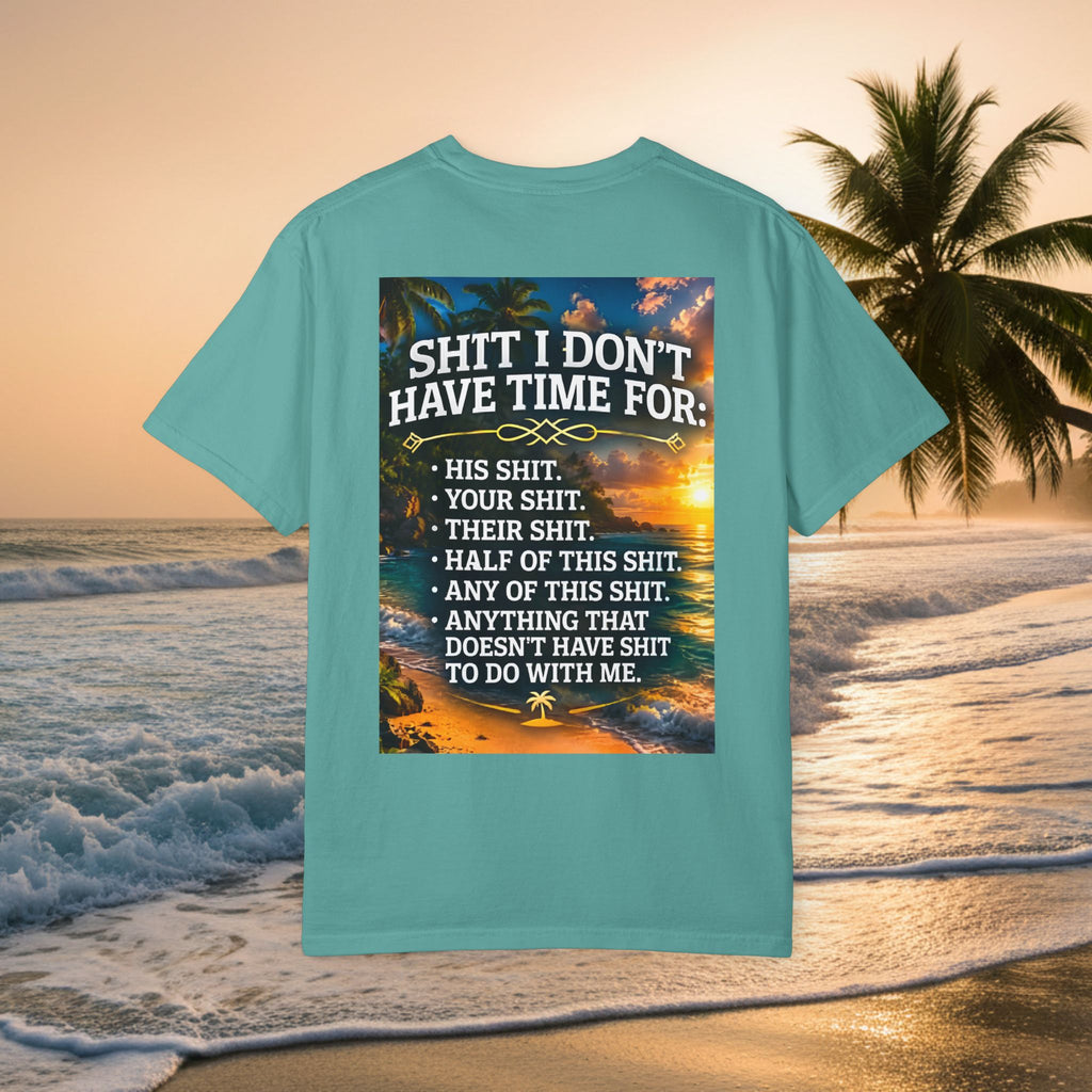 Graphic T-Shirt — "Shit I Don't Have Time For" Beach Sunset Crew Tee
