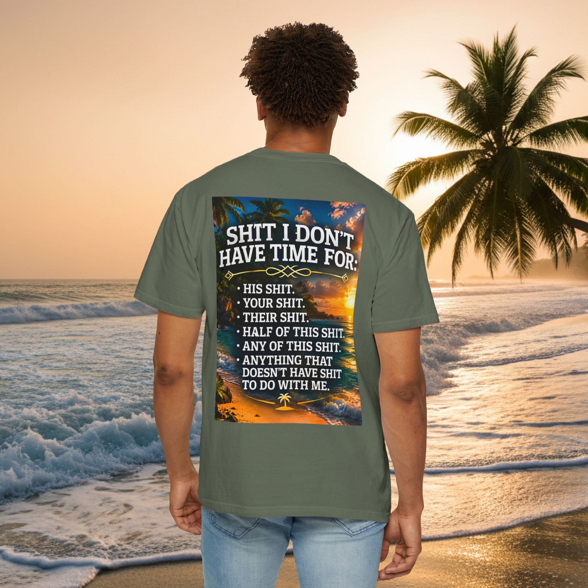 Graphic T-Shirt — "Shit I Don't Have Time For" Beach Sunset Crew Tee