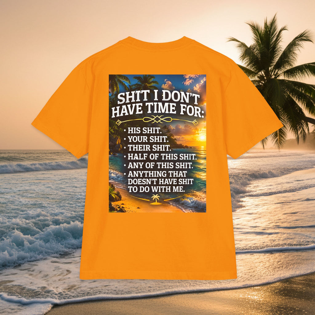 Short Sleeve Tee — "Shit I Don't Have Time For" Sunset Graphic