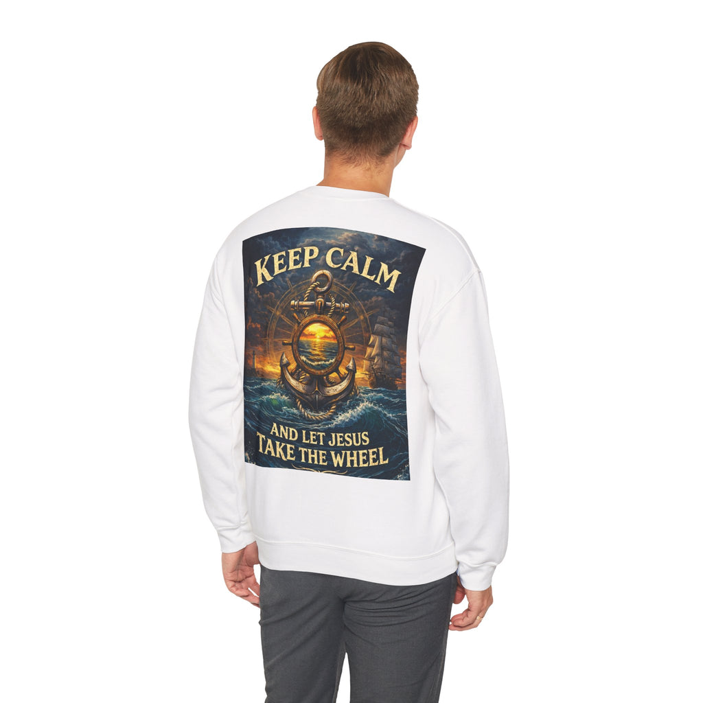 Keep Calm Crewneck Sweatshirt — "Keep Calm and Let Jesus Take the Wheel"