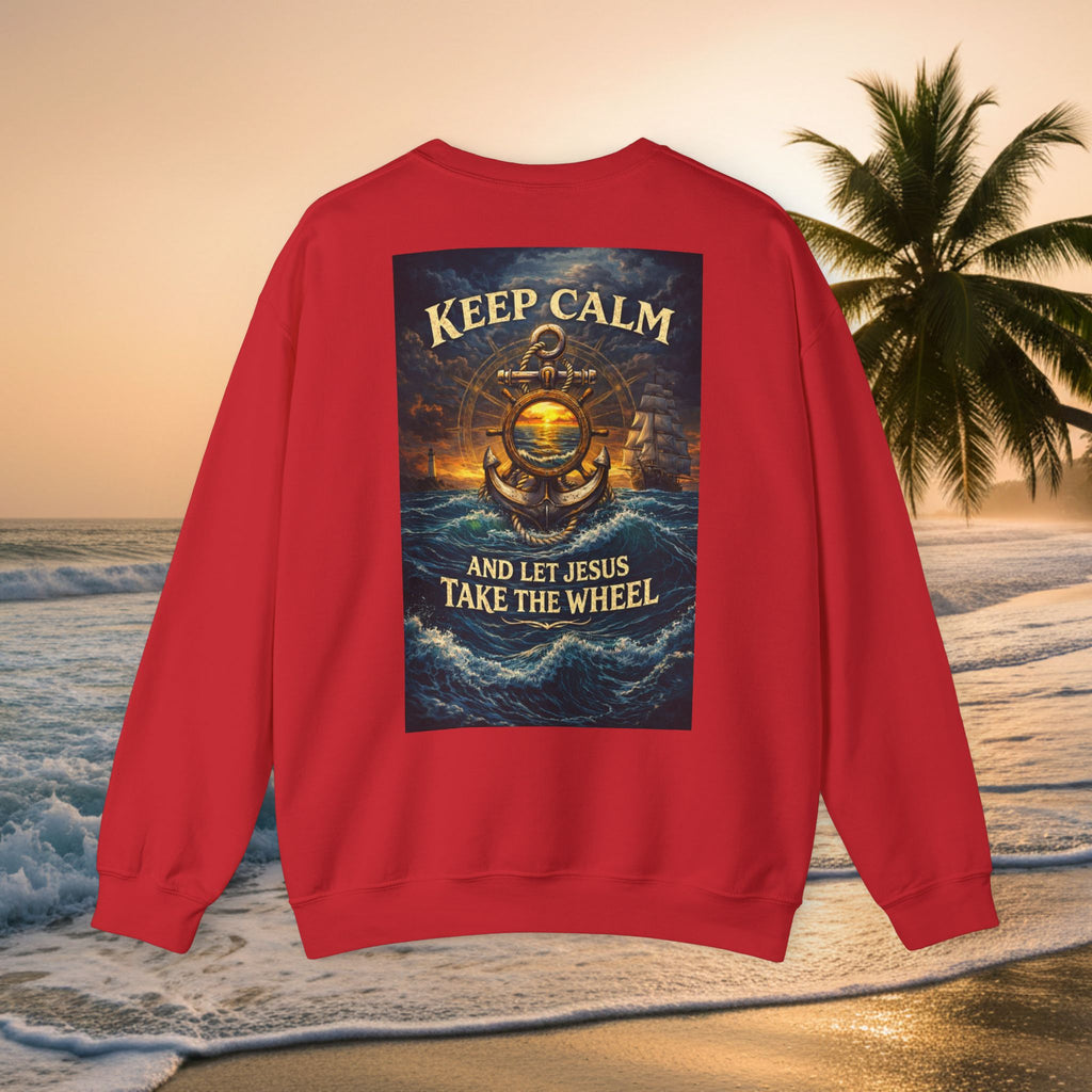 Crewneck Sweatshirt — "Keep Calm and Let Jesus Take the Wheel"