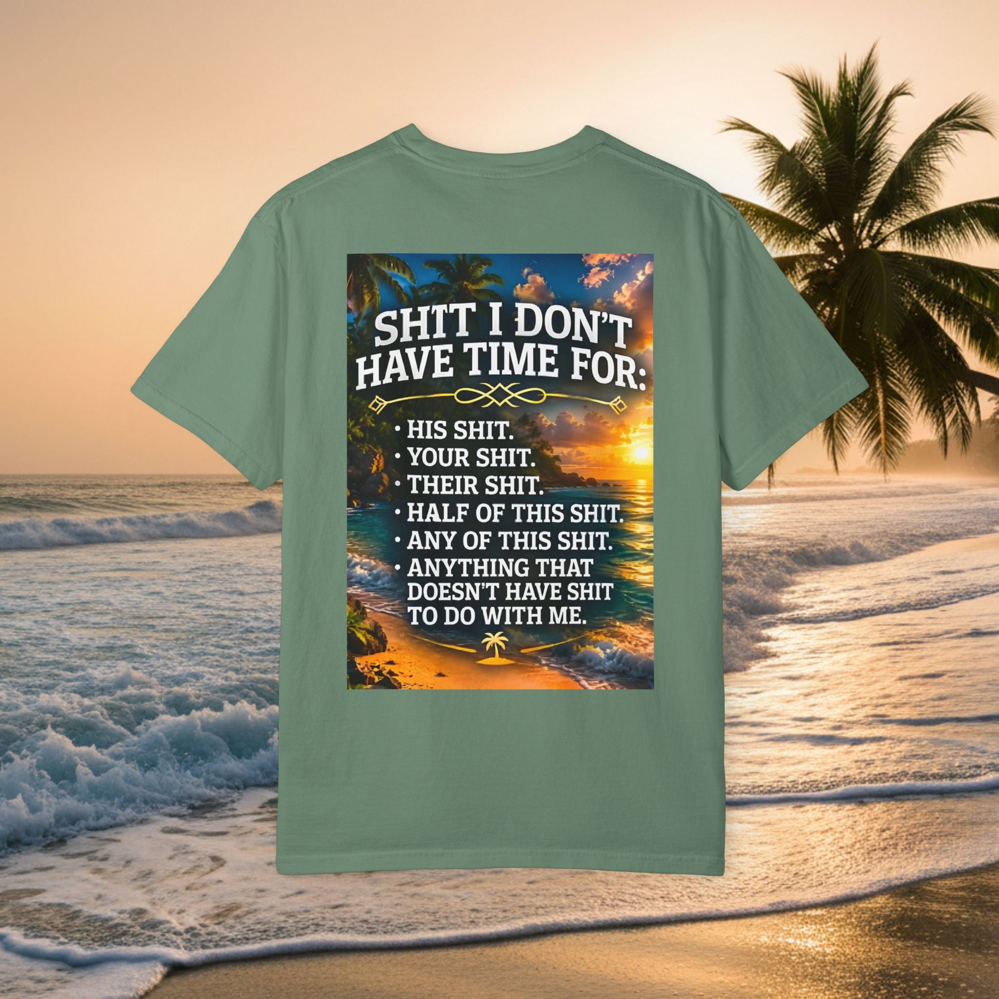 Graphic T-Shirt — "Shit I Don't Have Time For" Beach Sunset Crew Tee