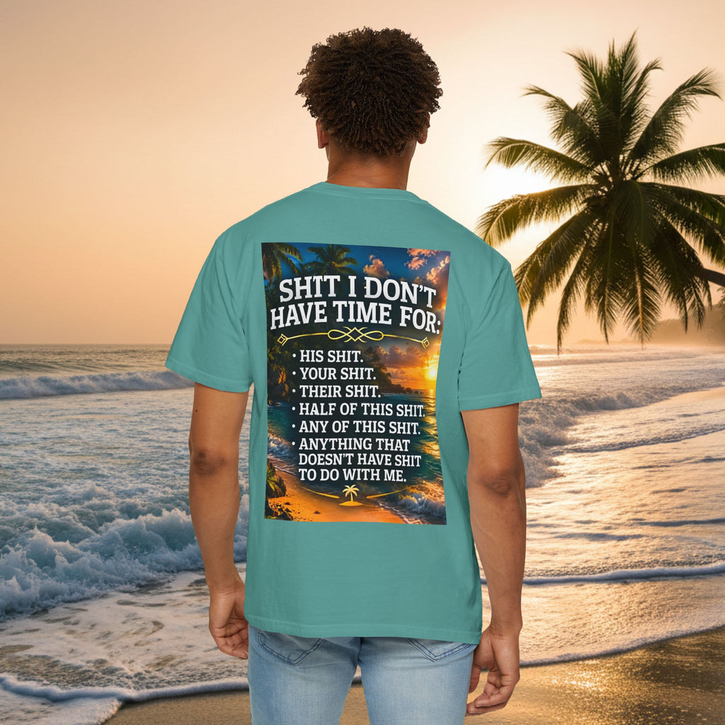 Graphic T-Shirt — "Shit I Don't Have Time For" Beach Sunset Crew Tee