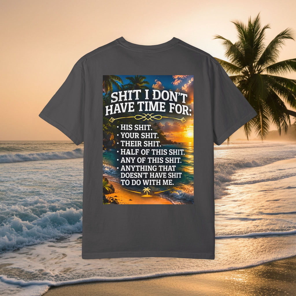 Graphic T-Shirt — "Shit I Don't Have Time For" Beach Sunset Crew Tee