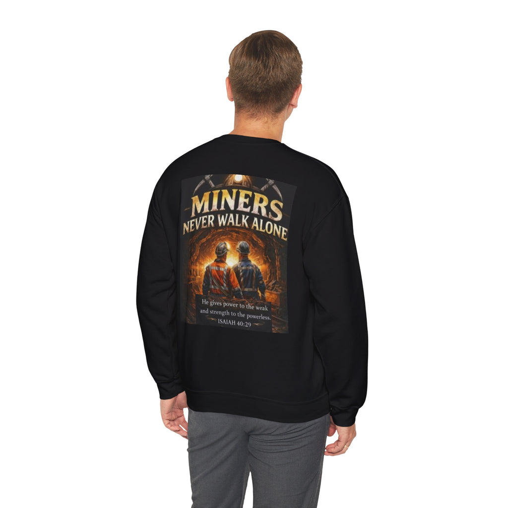 Miners Never Walk Alone Crewneck Sweatshirt