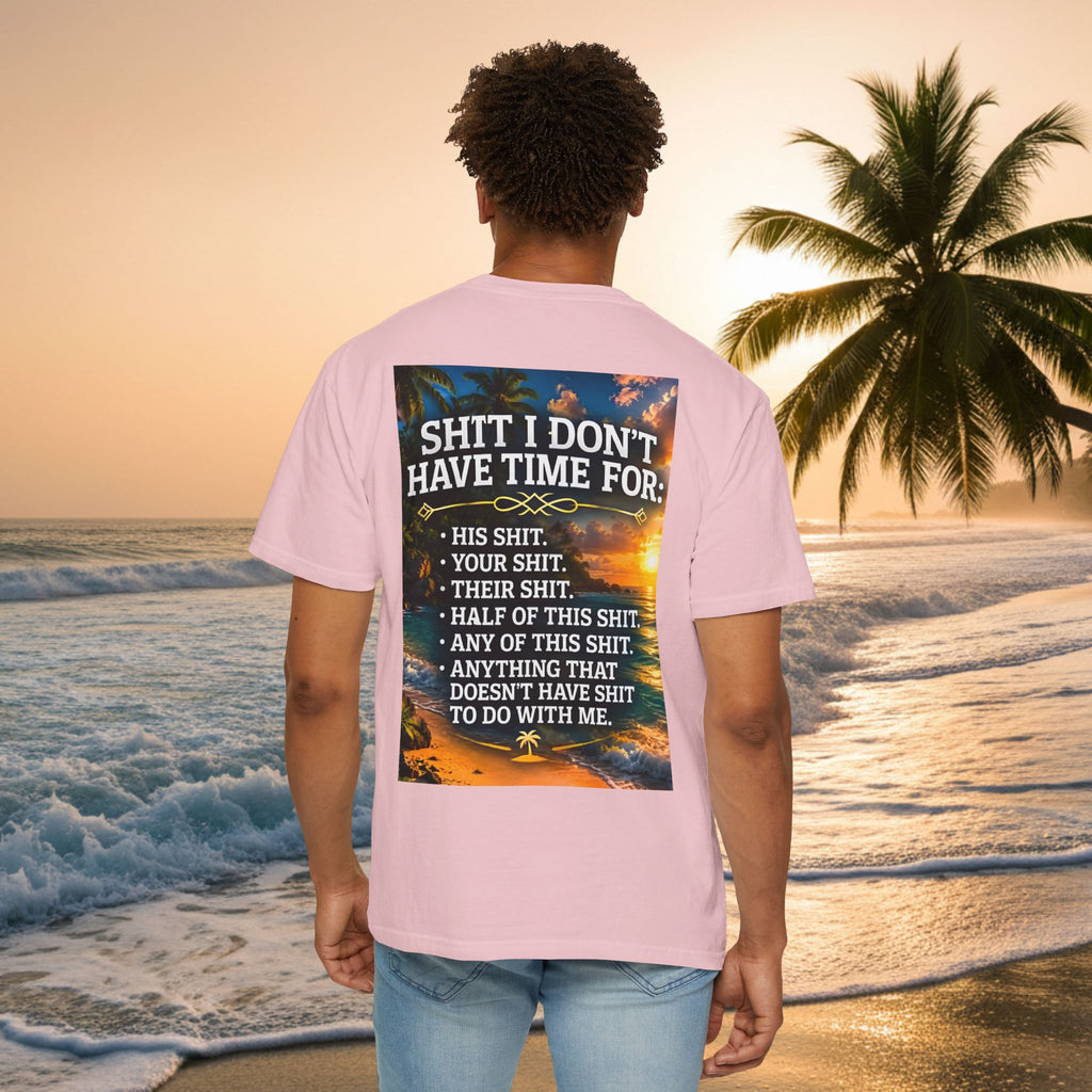 Graphic T-Shirt — "Shit I Don't Have Time For" Beach Sunset Crew Tee