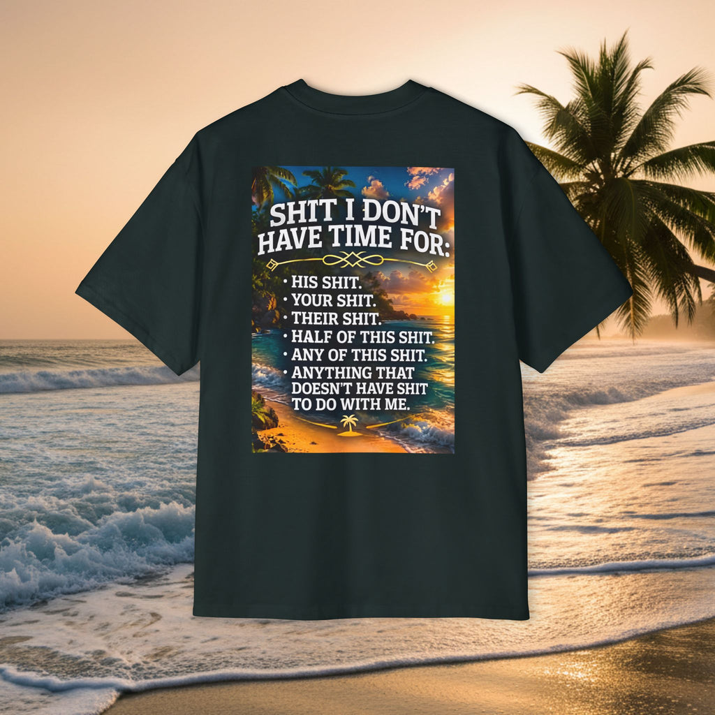 KAI-WAII Oversized Tee — "Shit I Don't Have Time For" Beach Graphic Shirt