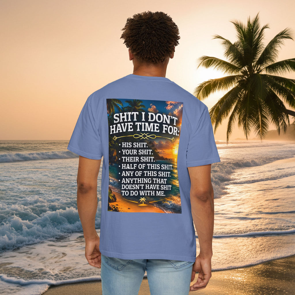 Graphic T-Shirt — "Shit I Don't Have Time For" Beach Sunset Crew Tee