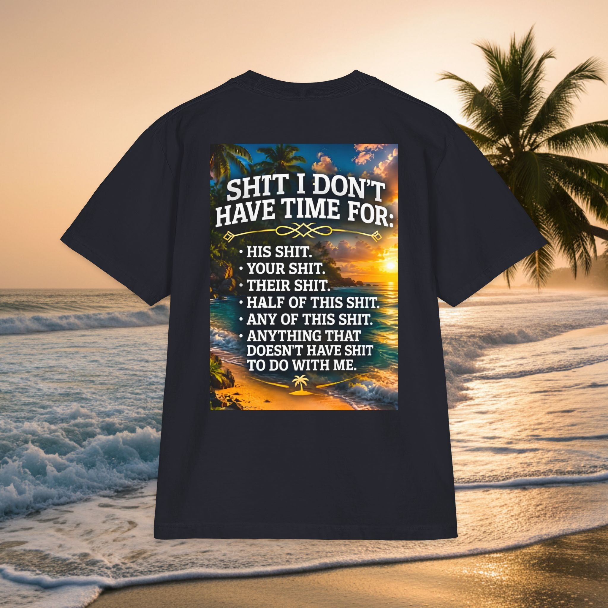 Short Sleeve Tee — "Shit I Don't Have Time For" Sunset Graphic