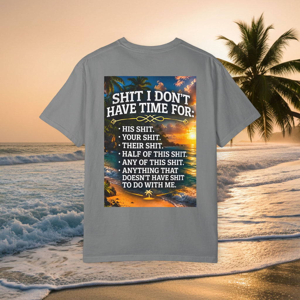 Graphic T-Shirt — "Shit I Don't Have Time For" Beach Sunset Crew Tee
