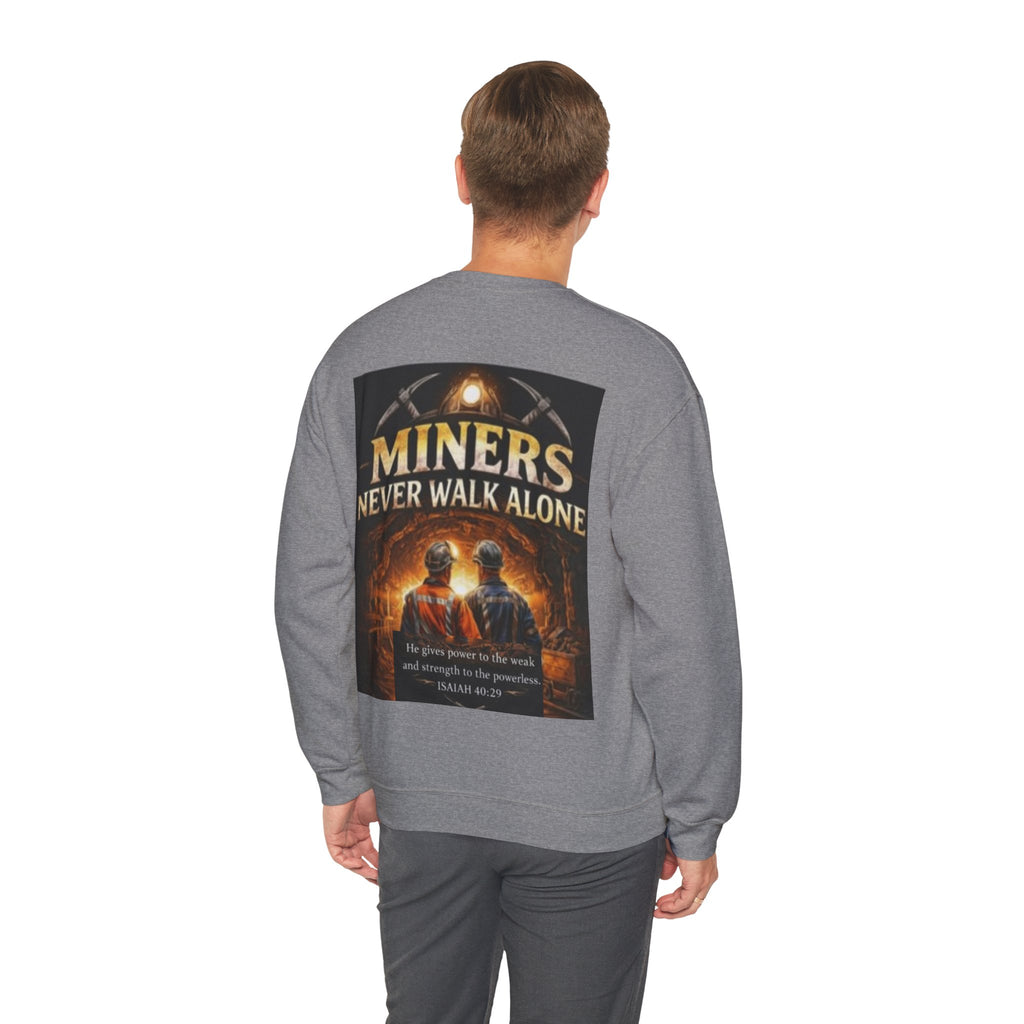 "Miners Never Walk Alone" Explorer Crewneck — Isaiah 40:29 Tribute