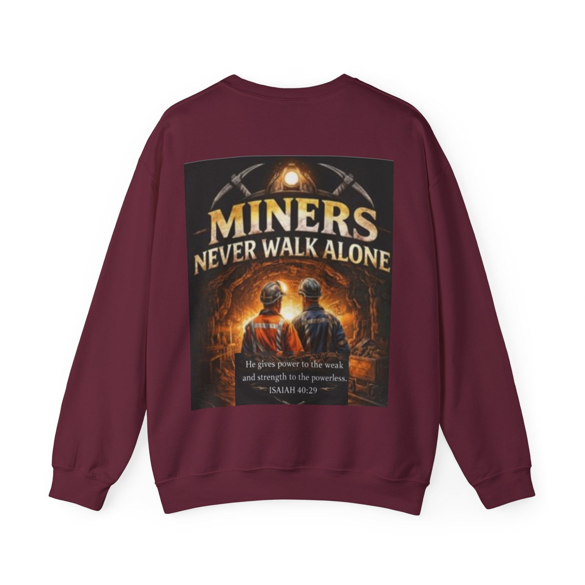 "Miners Never Walk Alone" Explorer Crewneck — Isaiah 40:29 Tribute