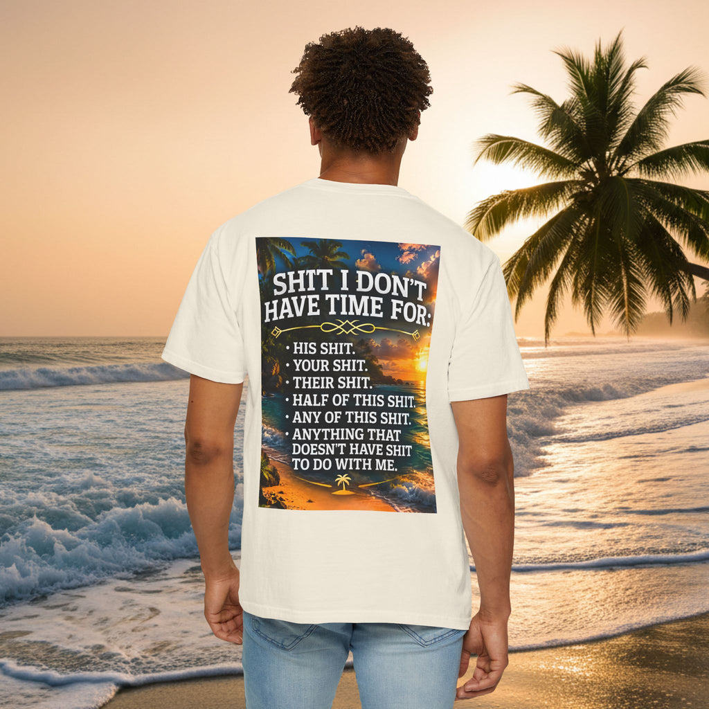 Graphic T-Shirt — "Shit I Don't Have Time For" Beach Sunset Crew Tee