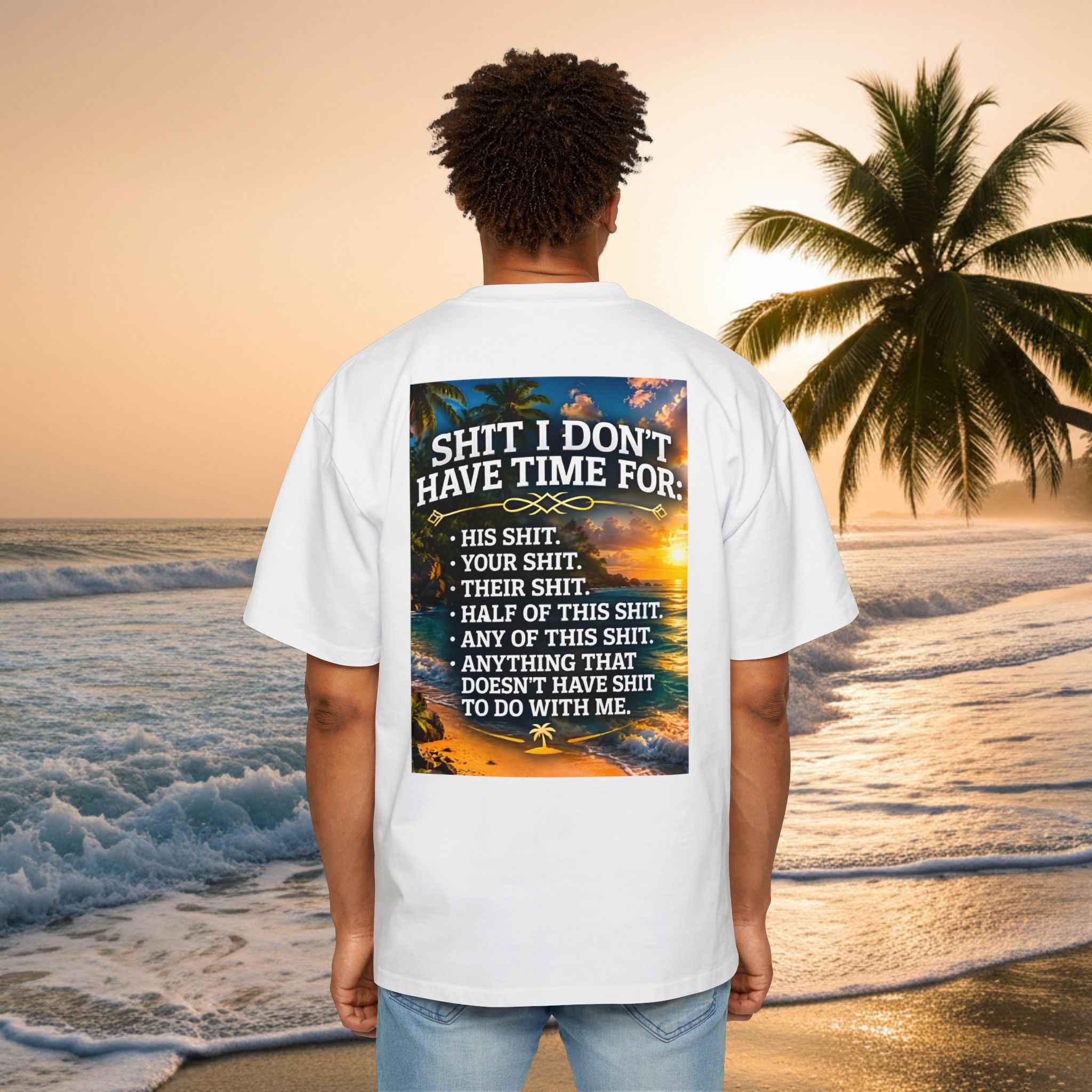 KAI-WAII Oversized Tee — "Shit I Don't Have Time For" Beach Graphic Shirt