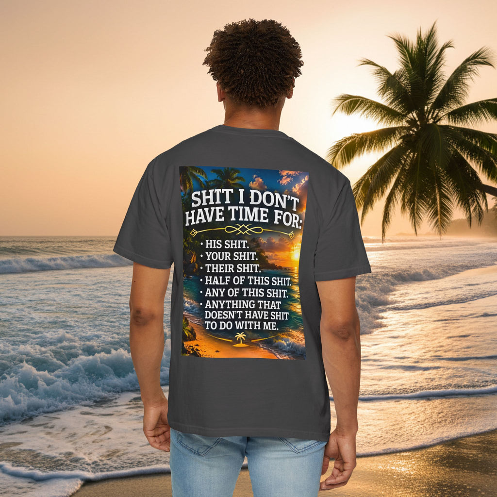 Graphic T-Shirt — "Shit I Don't Have Time For" Beach Sunset Crew Tee