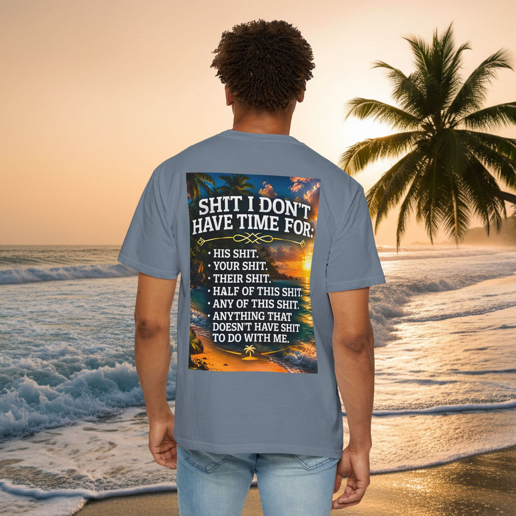 Graphic T-Shirt — "Shit I Don't Have Time For" Beach Sunset Crew Tee