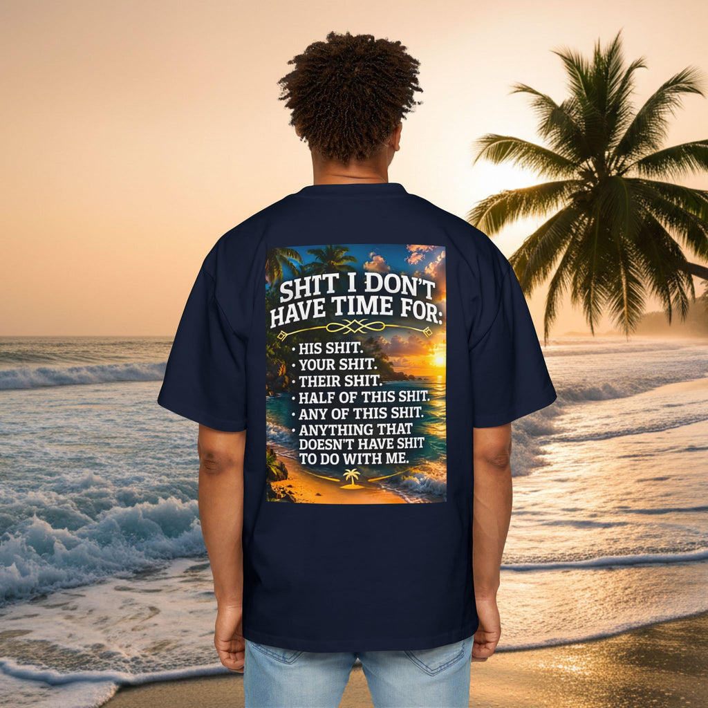 KAI-WAII Oversized Tee — "Shit I Don't Have Time For" Beach Graphic Shirt