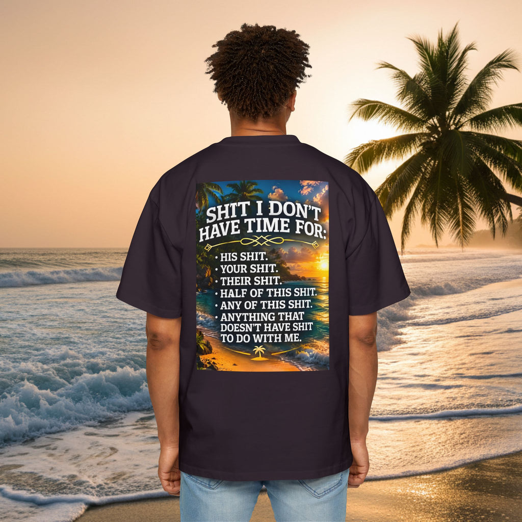 KAI-WAII Oversized Tee — "Shit I Don't Have Time For" Beach Graphic Shirt
