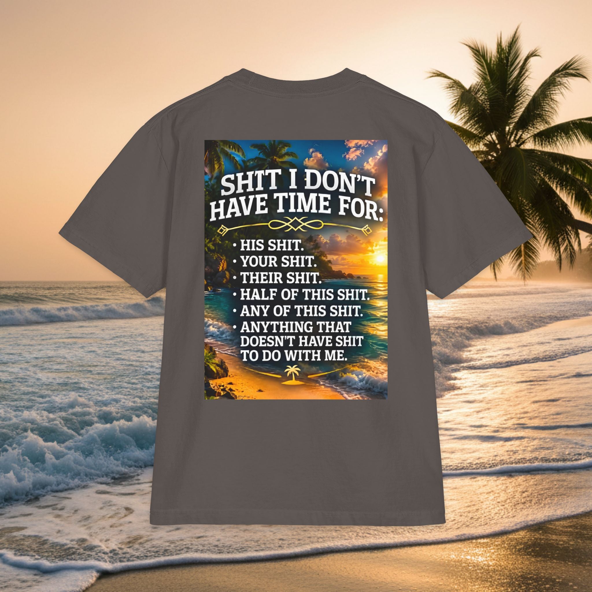 Short Sleeve Tee — "Shit I Don't Have Time For" Sunset Graphic